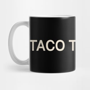 Taco Tuesday On This Day Perfect Day Mug